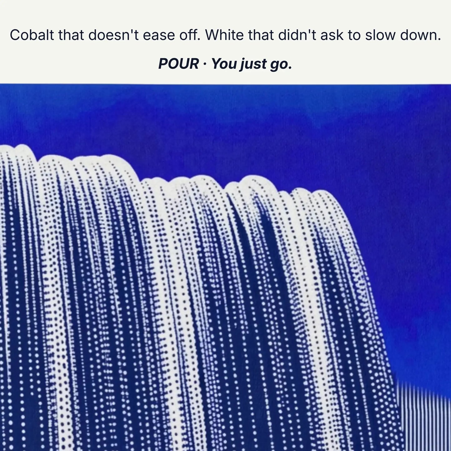 Art that makes you feel unstoppable, cobalt that doesn't ease off, white that didn't ask to slow down, waterfall canvas detail by RoomFruit